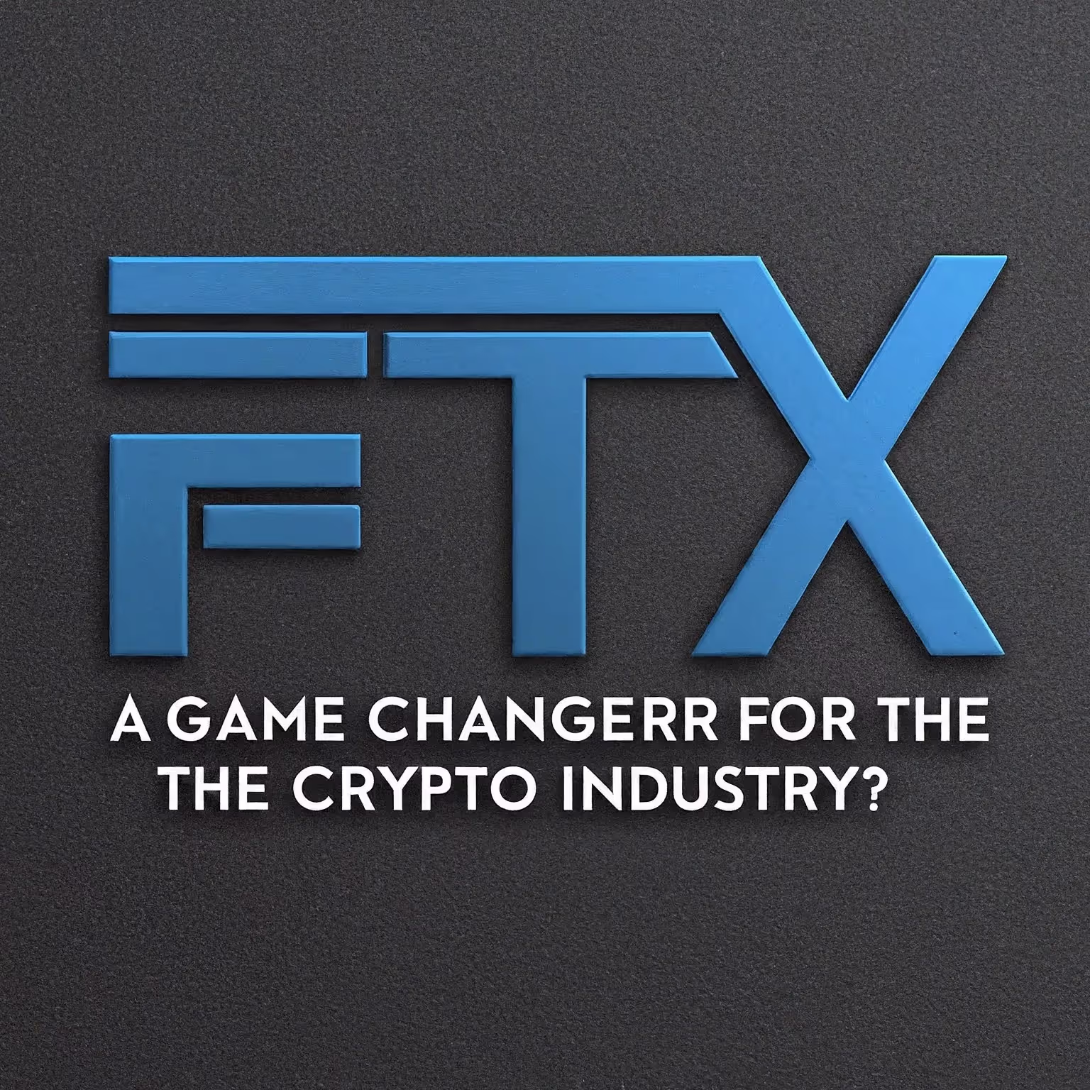 FTX 2.3B: A Game Changer for the Crypto Industry?
