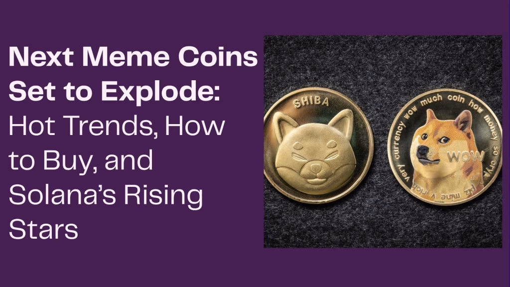 Next Meme Coins Set to Explode: Hot Trends