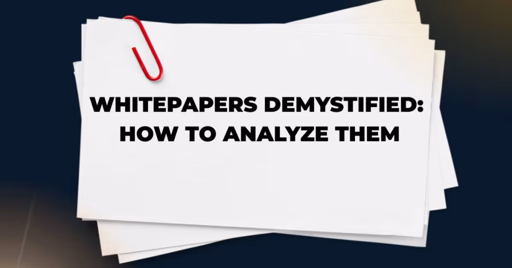 Whitepapers Demystified: How to Analyze Them